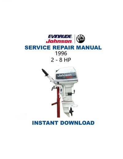 Johnson Evinrude 2 - 8 HP Outboard Service Manual 1996-2002 - Service Manual PDF Instant Download