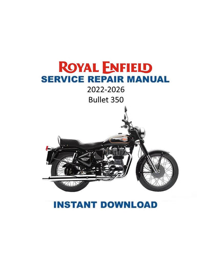 Royal Enfield Bullet 350 Motorcycle Service Manual 2022-2026 - Service Manual PDF Instant Download