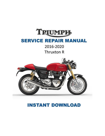 Triumph Thruxton R Motorcycle Service Manual | 2016-2020 - Service Manual PDF Instant Download
