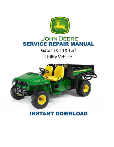John Deere Gator TX TX Turf UTV Service Manual | 2004-2008 - Service Manual PDF Instant Download