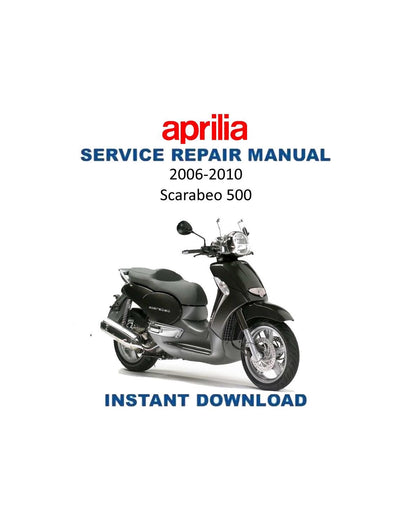 Aprilia Scarabeo 500 Scooter Service Manual | 2006-2010 - Service Manual PDF Instant Download