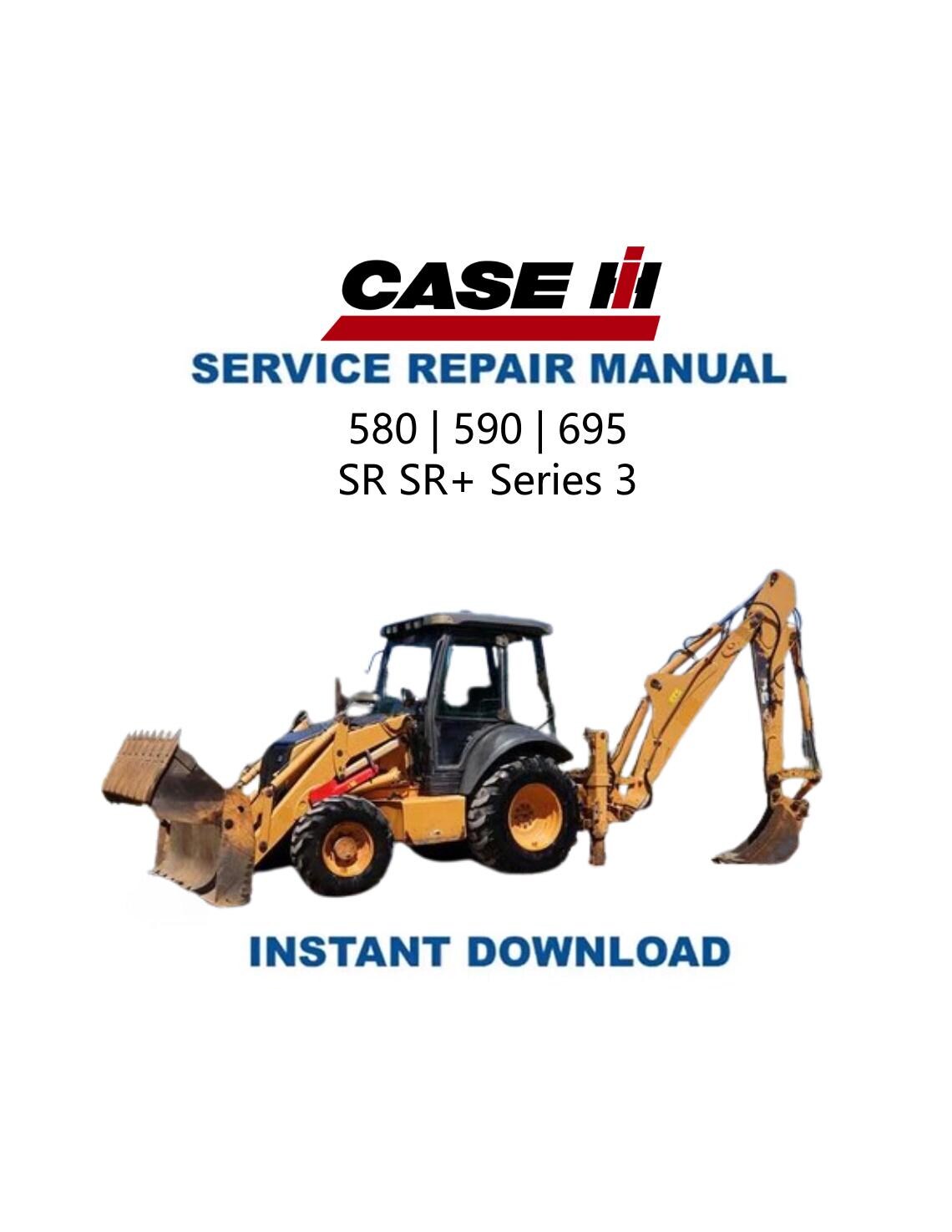 Case 580 590 695 SR Service Manual - Service Manual PDF Instant Download