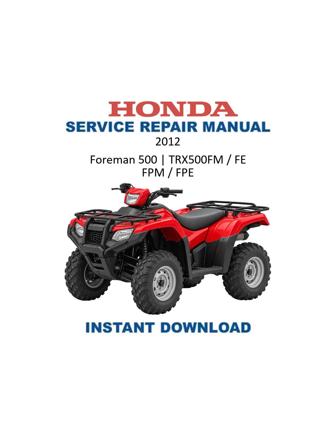 Honda Foreman 500 TRX500FM FE FPM FPE ATV Service Manual 2012 PDF