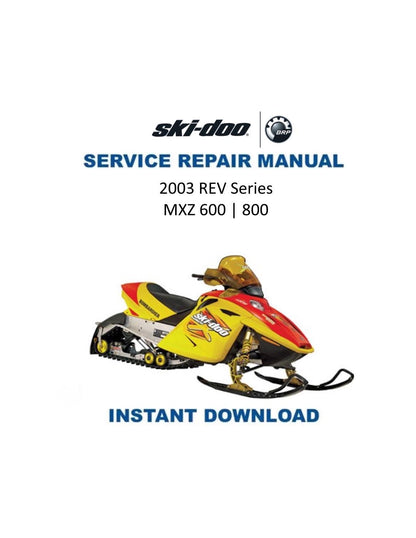 Skidoo MXZ 600 800 REV Snowmobile Service Manual 2003-2006 - Service Manual PDF Instant Download