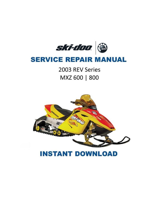 Skidoo MXZ 600 800 REV Snowmobile Service Manual 2003-2006 - Service Manual PDF Instant Download