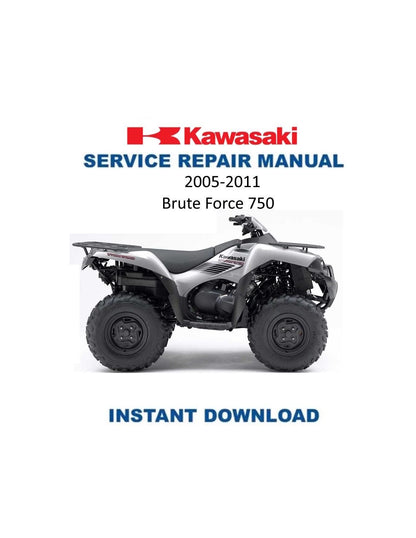 Kawasaki Brute Force 750 KVF750 ATV Service Manual 2005-2011 - Service Manual PDF Instant Download