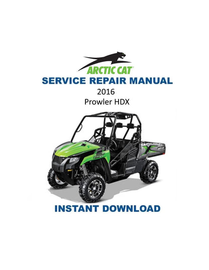 Arctic Cat Prowler HDX UTV Service Manual 2016-2019 - Service Manual PDF Instant Download