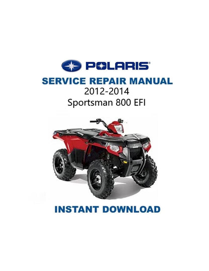 Polaris Sportsman 800 EFI ATV Service Manual 2012-2014 - Service Manual PDF Instant Download