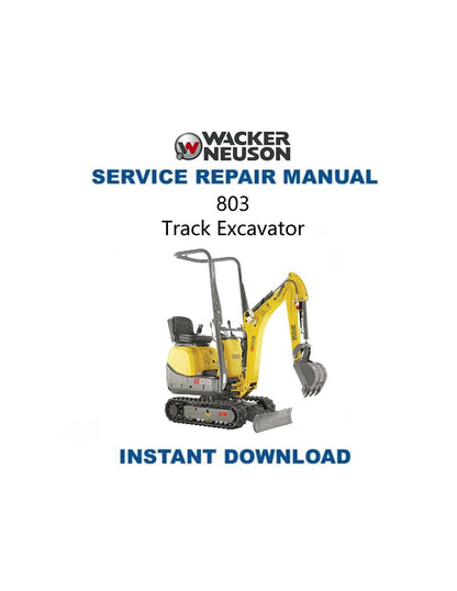 Wacker Neuson 803 Track Excavator Service Manual - Service Manual PDF Instant Download