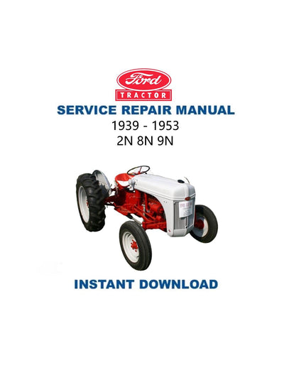 Ford 2N 8N 9N Tractor Service Manual - Service Manual PDF Instant Download