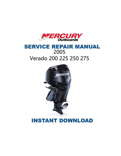Mercury Verado 200 225 250 275 Outboard Service Manual 2005-2013 - Service Manual PDF Instant Download