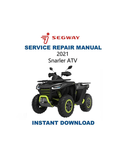 Segway Snarler ATV Service Manual 2021-2024 - Service Manual PDF Instant Download