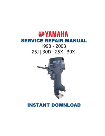 Yamaha 25J 30D 25X 30X Outboard Service Manual 1998-2008 - Service Manual PDF Instant Download
