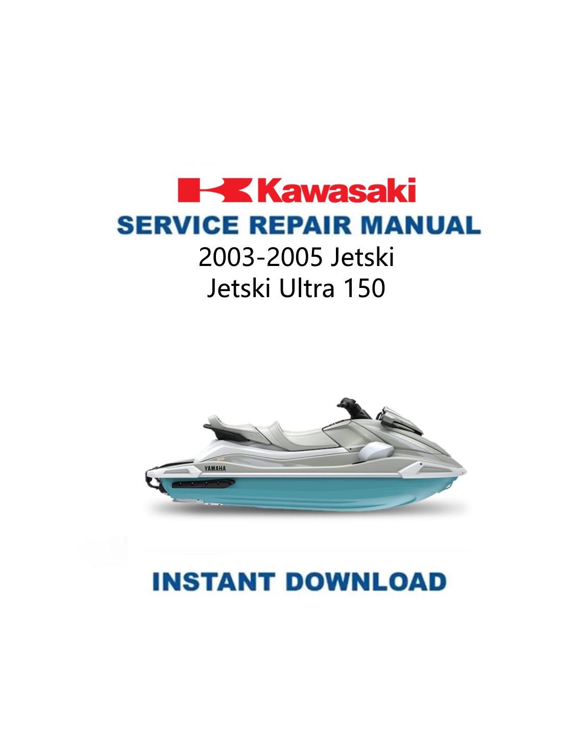 Kawasaki Jetski Ultra 150 Service Manual 2003-2005 - Service Manual PDF Instant Download