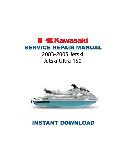 Kawasaki Jetski Ultra 150 Service Manual 2003-2005 - Service Manual PDF Instant Download