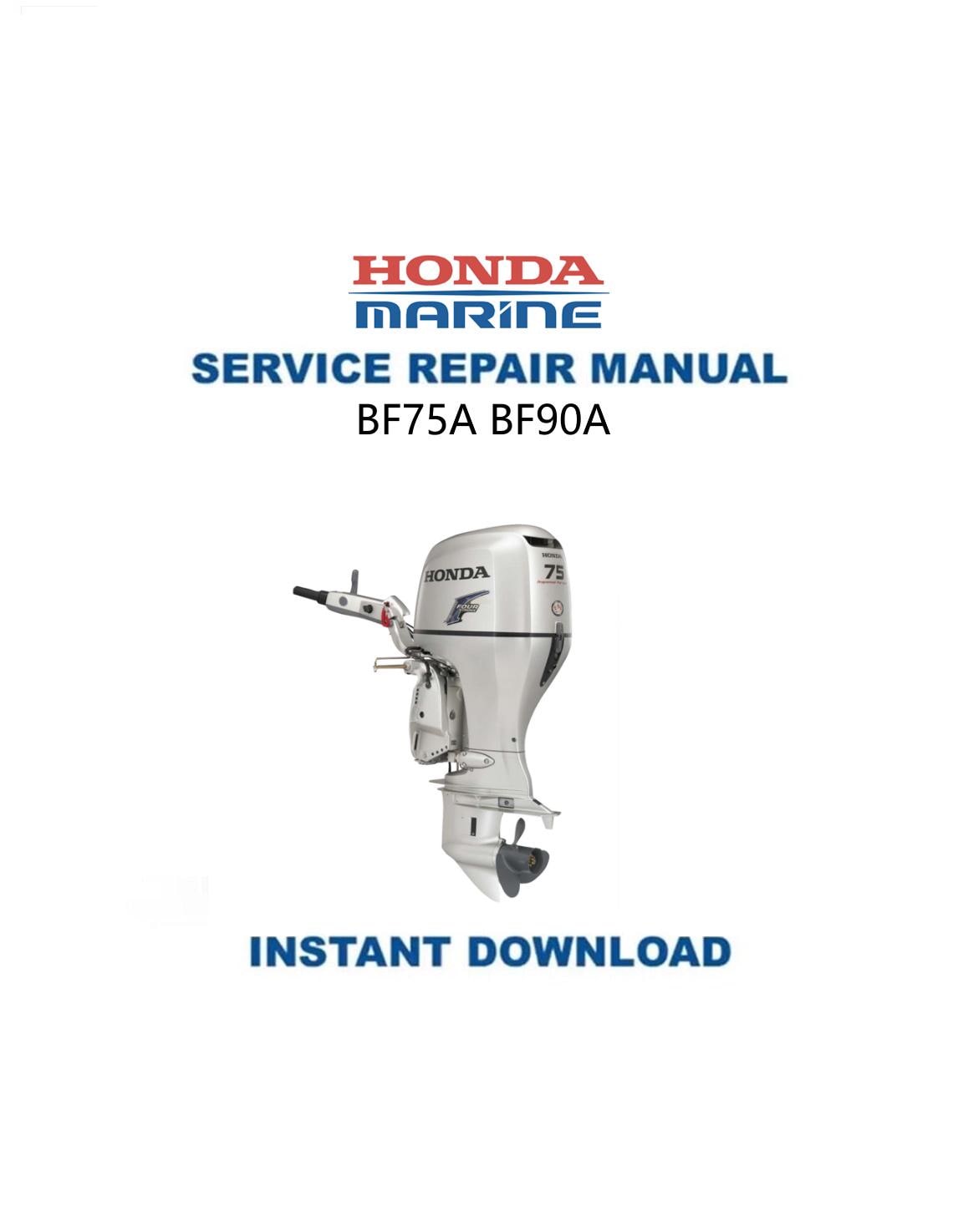 Honda BF75A BF90A Outboard Service Manual - Service Manual PDF Instant Download