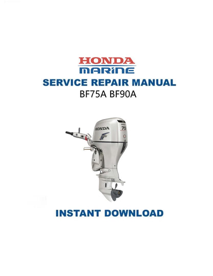 Honda BF75A BF90A Outboard Service Manual - Service Manual PDF Instant Download