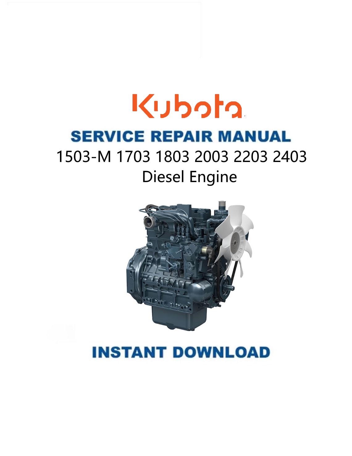 Kubota 1503 1703 1803 2003 2203 2403 Diesel Engine Service Manual 2003 - Service Manual PDF Instant Download