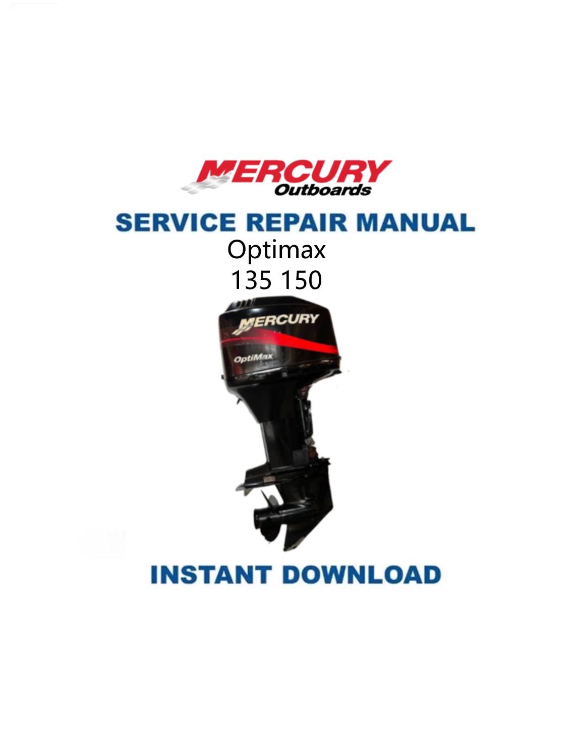 Mercury Optimax 135 150 Outboard Service Manual - Service Manual PDF Instant Download