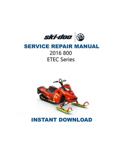 Skidoo Summit X 800 ETEC Snowmobile Service Manual 2016-2019 - Service Manual PDF Instant Download