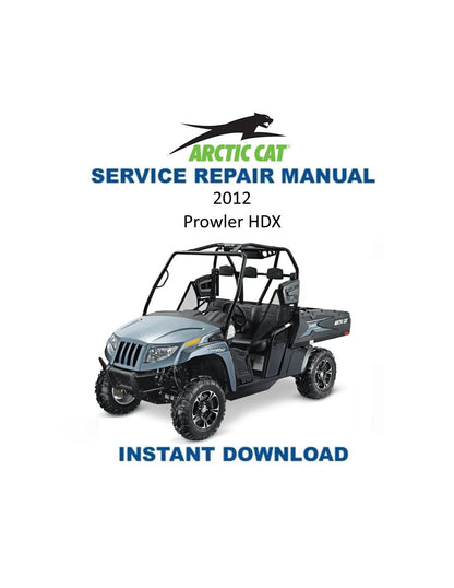 Arctic Cat Prowler HDX Service Manual 2012-2016 - Service Manual PDF Instant Download