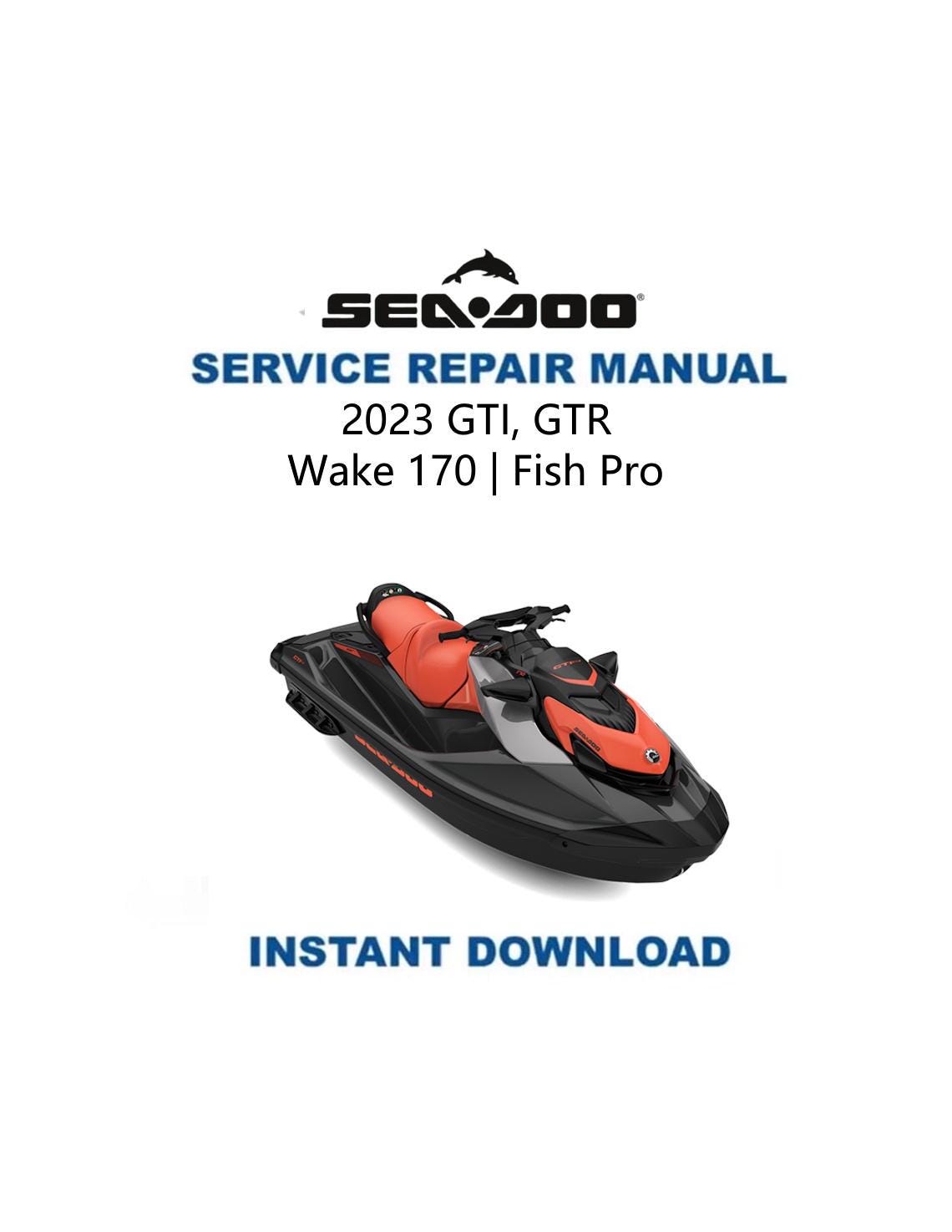 Seadoo GTI GTR Wake 170 Fish Pro Service Manual 2023-2025 - Service Manual PDF Instant Download