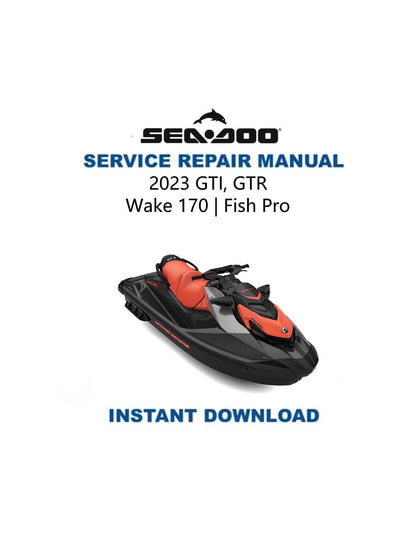 Seadoo GTI GTR Wake 170 Fish Pro Service Manual 2023-2025 - Service Manual PDF Instant Download