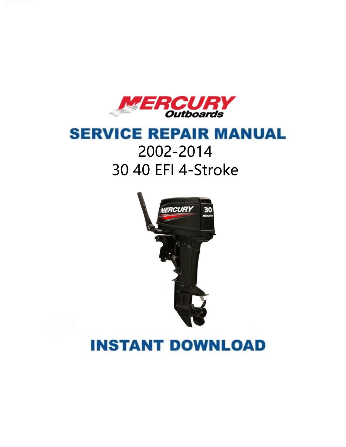 Mercury 30 40 EFI Outboard Service Manual 2002-2014 - Service Manual PDF Instant Download