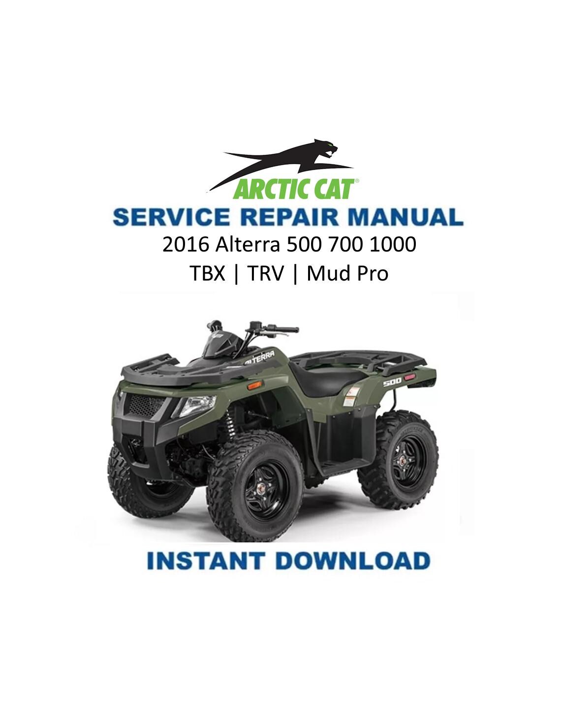 Arctic Cat Alterra 500 700 1000 ATV Service Manual 2016 - Service Manual PDF Instant Download