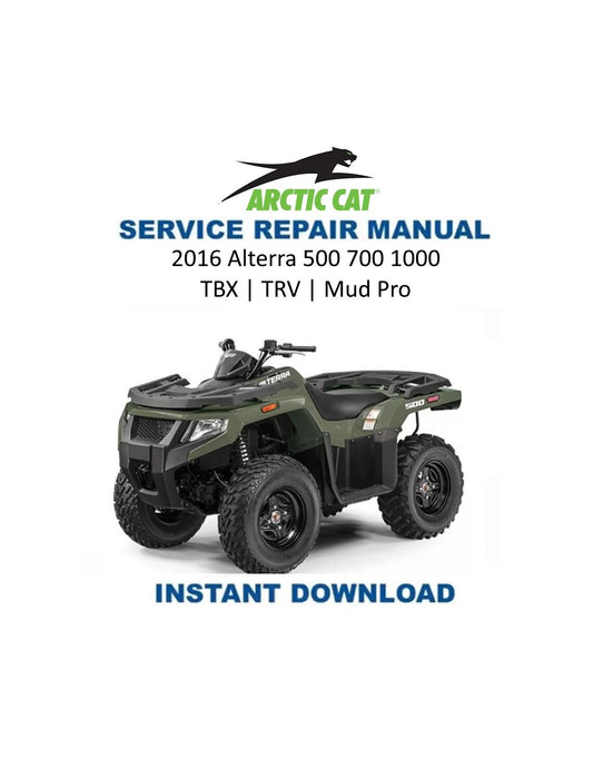 Arctic Cat Alterra 500 700 1000 ATV Service Manual 2016 - Service Manual PDF Instant Download