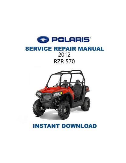 Polaris RZR 570 UTV Service Manual 2012-2016 - Service Manual PDF Instant Download