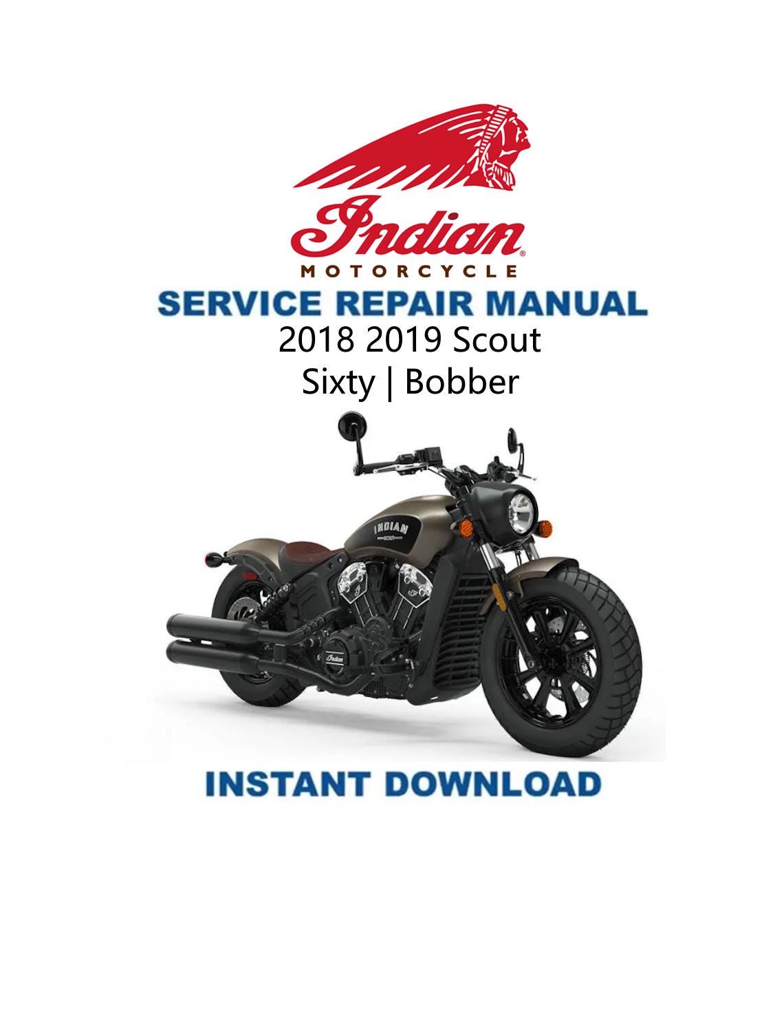 Indian Scout Sixty Bobber Motorcycle Service Manual 2018-2019 - Service Manual PDF Instant Download