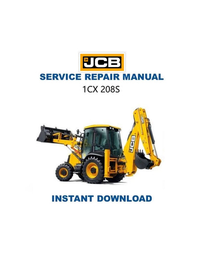 JCB 1CX 208S Backhoe Loader Service Manual - Service Manual PDF Instant Download