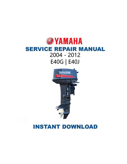 Yamaha E40 G J Outboard Service Manual 2003-2012 - Service Manual PDF Instant Download