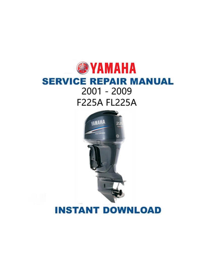 Yamaha F225A FL225A Outboard Service Manual 2001-2009 - Service Manual PDF Instant Download