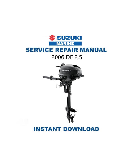 Suzuki DF 2.5 Outboard Service Manual 2006-2010 - Service Manual PDF Instant Download