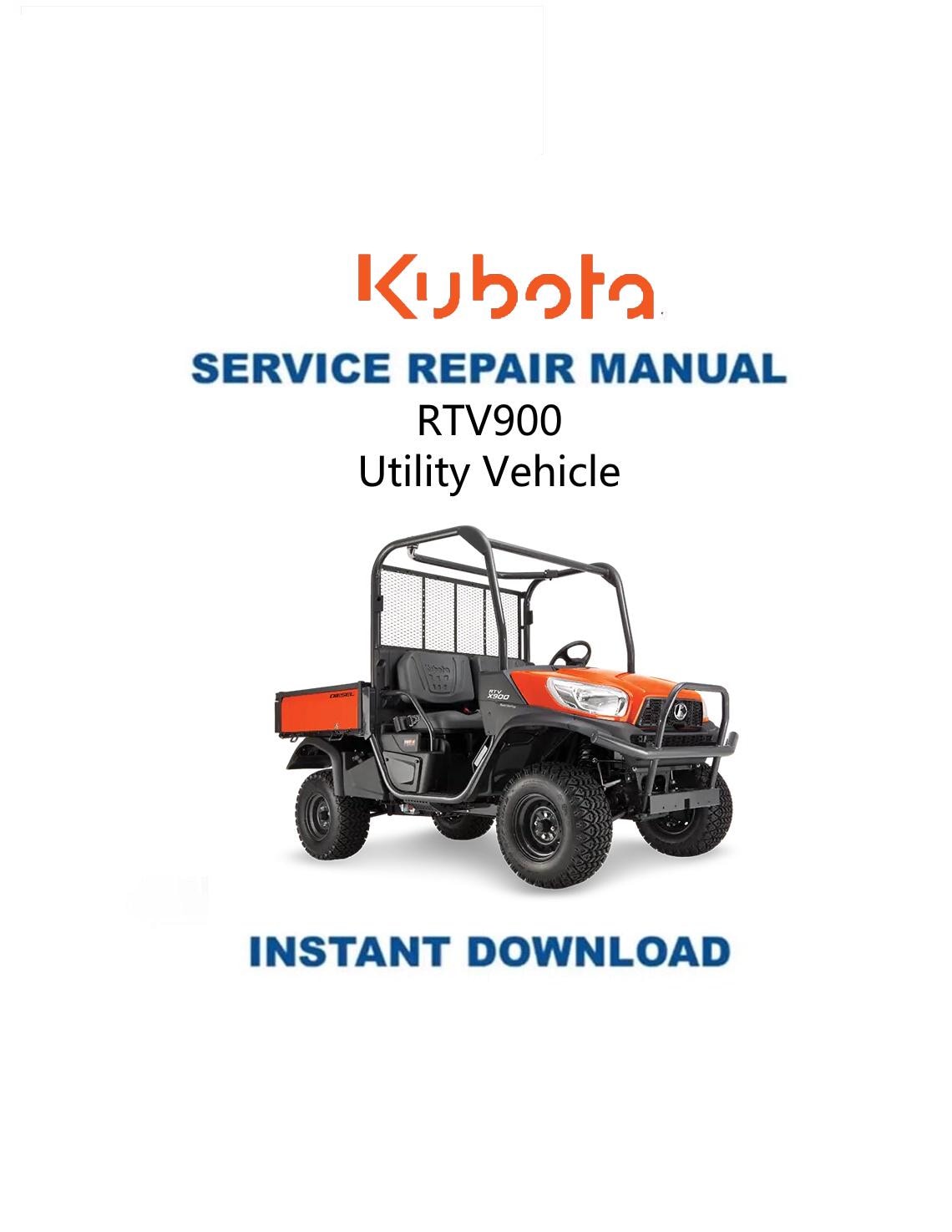 Kubota RTV 900 Utility Vehicle Service Manual - Service Manual PDF Instant Download