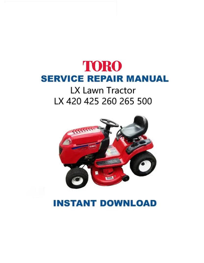 Toro LX420 LX425 LX500 Lawn Tractor Service Manual - Service Manual PDF Instant Download