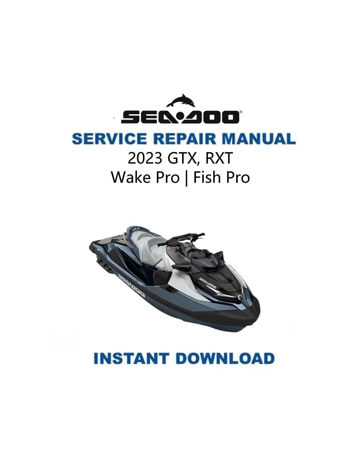 Seadoo GTX RXT Wake Pro Fish Pro Service Manual 2023-2025 - Service Manual PDF Instant Download