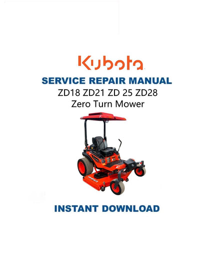 Kubota ZD18 ZD21 ZD25 ZD28 Zero Turn Mower Service Manual - Service Manual PDF Instant Download