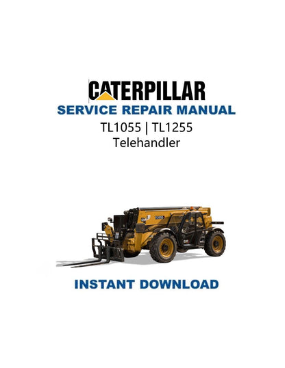 Caterpillar TL 1055 1255 Telehandler Service Manual 2014-2017 - Service Manual PDF Instant Download