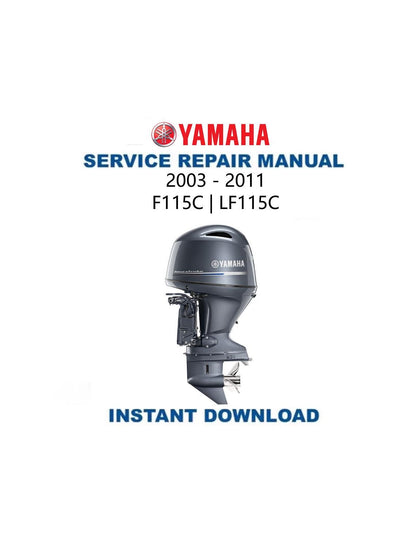 Yamaha F115C LF115C Outboard Service Manual 2003-2011 - Service Manual PDF Instant Download