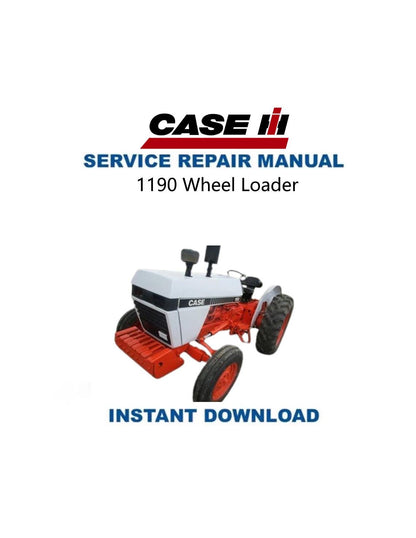 Case 1190 Wheel Loader Service Manual - Service Manual PDF Instant Download