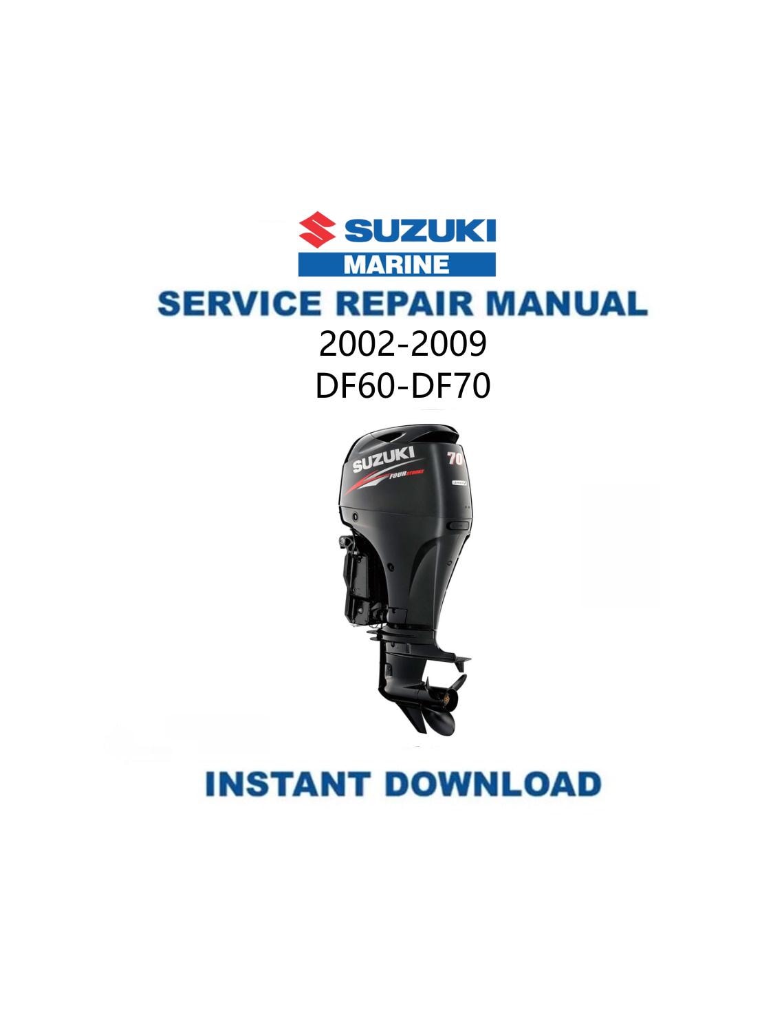 Suzuki DF60-DF70 Outboard Service Manual 2002-2009 - Service Manual PDF Instant Download