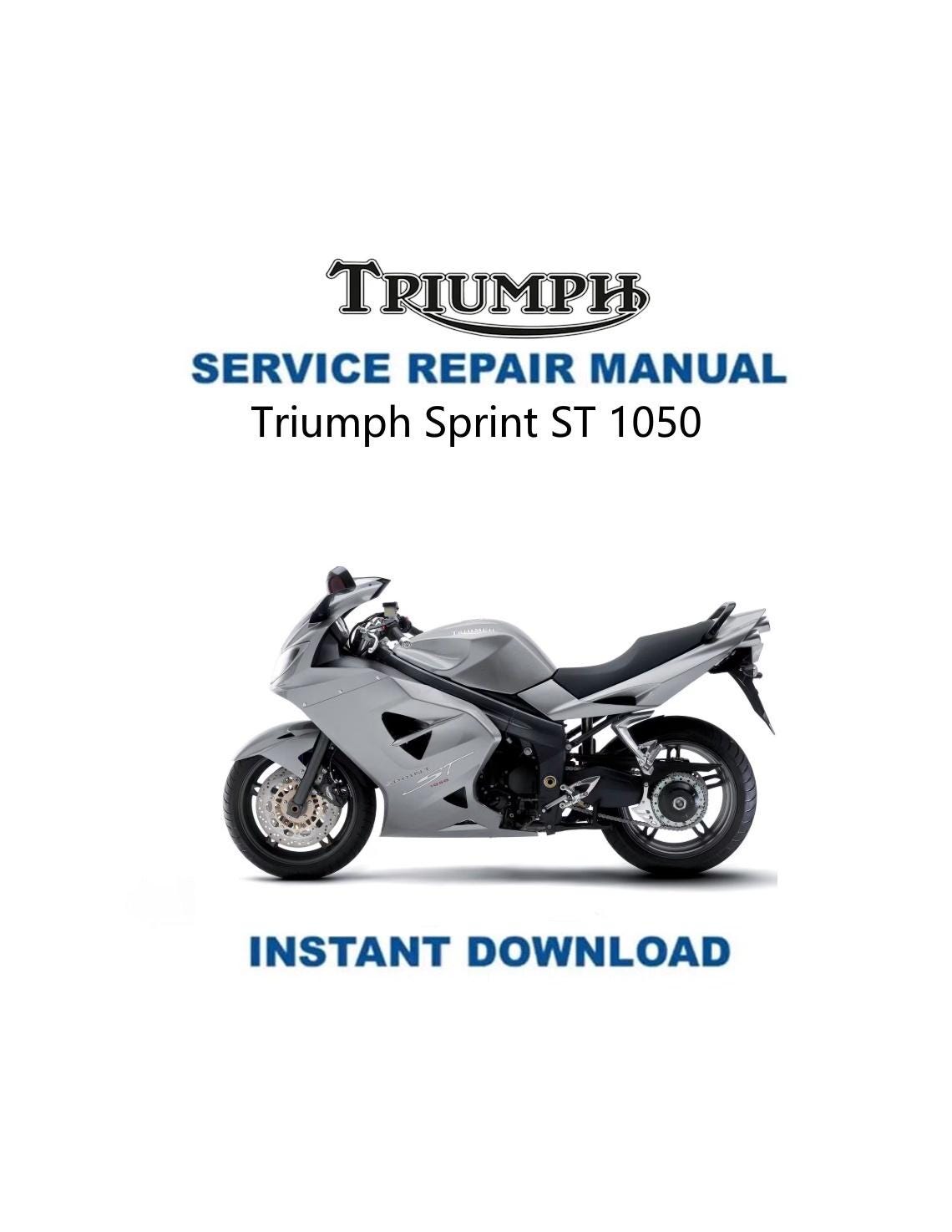 Triumph Sprint ST1050 Motorcycle Service Manual - Service Manual PDF Instant Download