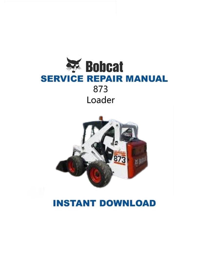 Bobcat 873G Skid Steer Loader Service Manual - Service Manual PDF Instant Download