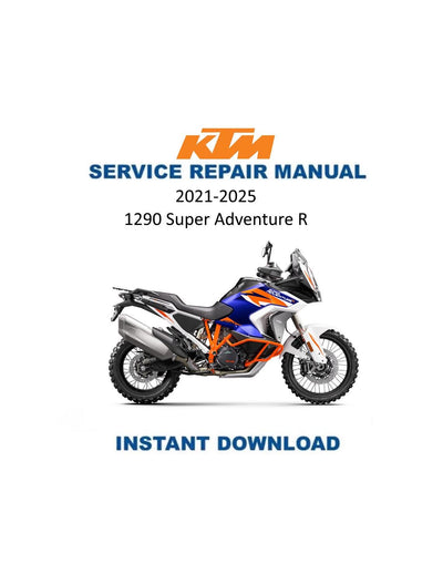KTM 1290 Super Adventure R Motorcycle Service Manual 2021-2025 - Service Manual PDF Instant Download