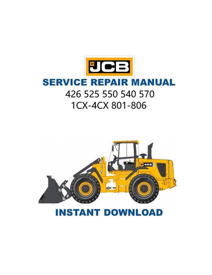 JCB 426 525 550 540 570 1CX 2CX 3CX 4CX 801-806 Loader Service Manual - Service Manual PDF Instant Download