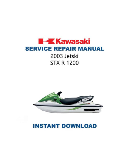 Kawasaki STX R 1200 JetSki Service Manual 2003-2006 - Service Manual PDF Instant Download