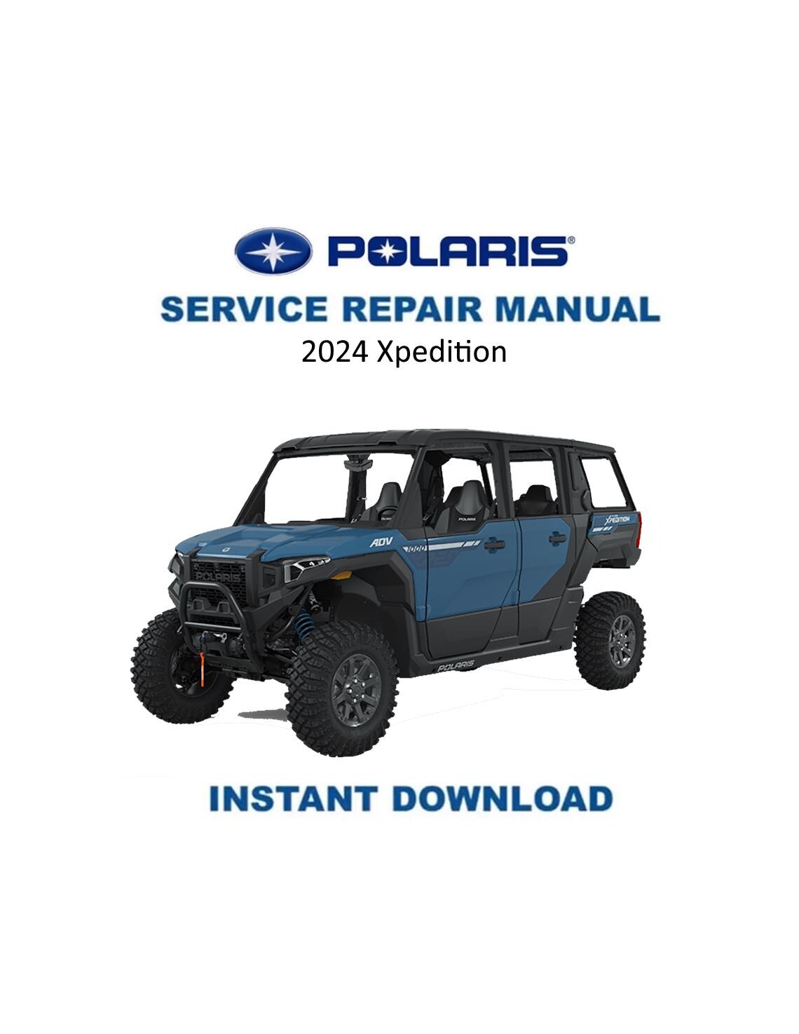Polaris Xpedition XP ADV 1000 UTV Service Manual 2024-2025 - Service Manual PDF Instant Download